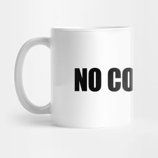 No Comment - Typographic Design. White Tee. Mug